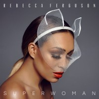 Purchase Rebecca Ferguson - Superwoman