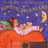 Purchase VA - Putumayo Kids Presents: Acoustic Dreamland