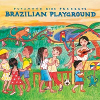 Purchase VA - Putumayo Kids Presents: Brazilian Playground