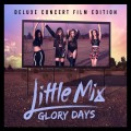 Buy Little Mix - Glory Days (Deluxe Concert Film Edition) Mp3 Download