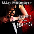 Buy Mad Margritt - Love, Hate And Deception Mp3 Download