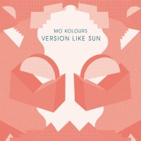 Purchase Mo Kolours - Version Like Sun