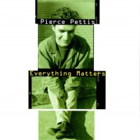 Purchase Pierce Pettis - Everything Matters