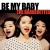 Buy The Barberettes - Be My Baby (CDS) Mp3 Download