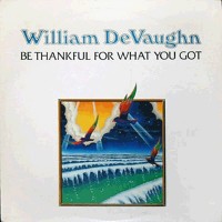 Purchase William Devaughn - Be Thankful For What You Got (Vinyl)