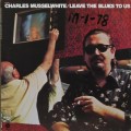 Buy Charlie Musselwhite - Leave The Blues To Us (Vinyl) Mp3 Download