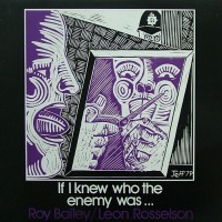 Purchase Leon Rosselson - If I Knew Who The Enemy Was (With Roy Bailey) (Vinyl)