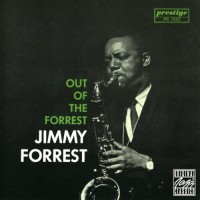 Purchase Jimmy Forrest - Out Of The Forrest (Remastered 1994)