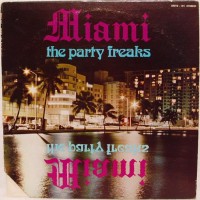 Purchase Miami - The Party Freaks (Vinyl)