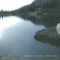 Purchase Trout Steak Revival - Trout Steak Revival