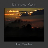Purchase Kathryn Kaye - There Was A Time