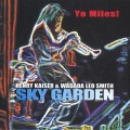 Buy Henry Kaiser & Wadada Leo Smith - Yo Miles! Sky Garden CD2 Mp3 Download