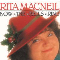 Purchase Rita MacNeil - Now The Bells Ring