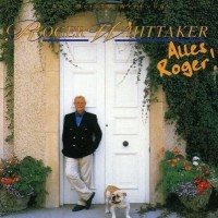 Purchase Roger Whittaker - Alles Roger-Alles Hits (Die Neue Best Of) CD1