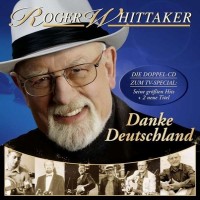 Purchase Roger Whittaker - Danke Deutschland Meine Groessten Hits CD1