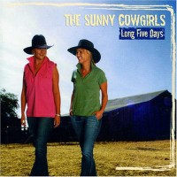Purchase The Sunny Cowgirls - Long Five Days