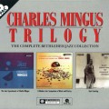Buy Charles Mingus - Trilogy: The Complete Bethlehem Jazz Collection (East Coasting) CD3 Mp3 Download