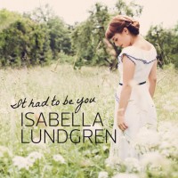 Purchase Isabella Lundgren - It Had To Be You