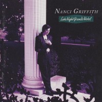 Purchase Nanci Griffith - Late Night Grande Hotel