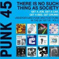 Buy VA - Punk 45: There Is No Such Thing As Society - Get A Job, Get A Car, Get A Bed, Get Drunk! Mp3 Download