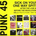 Buy VA - Punk 45: Sick On You! One Way Spit! After The Love & Before The Revolution Vol. 3: Proto-Punk 1969-77 Mp3 Download