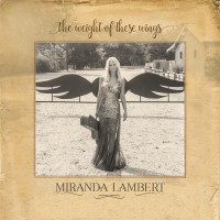 Purchase Miranda Lambert - The Weight of These Wings