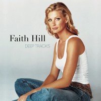 Purchase Faith Hill - Deep Tracks