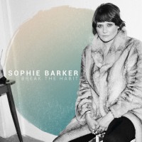 Purchase Sophie Barker - Break The Habit