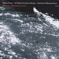 Purchase Paolo Fresu - Mistico Mediterraneo (With A Filetta & Daniele Di Bonaventura)