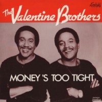Purchase The Valentine Brothers - Money's Too Tight (VLS)