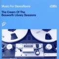 Buy VA - Music For Dancefloors: The Cream Of The Bosworth Library Sessions Mp3 Download
