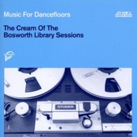 Purchase VA - Music For Dancefloors: The Cream Of The Bosworth Library Sessions