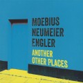 Buy Dieter Moebius - Another Other Places (With Mani Neumeier & Jürgen Engler) Mp3 Download