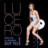 Purchase Lucero (MX) - Esta Vez La Primera Soy Yo (CDR)