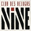 Buy Club Des Belugas - Nine CD1 Mp3 Download