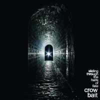 Purchase Crow Bait - Sliding Through The Halls Of Fate