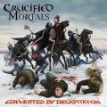Buy Crucified Mortals - Converted By Decapitation Mp3 Download