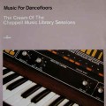 Buy VA - Music For Dancefloors: The Cream Of The Chappell Music Library Sessions Mp3 Download