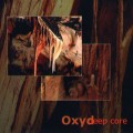 Buy Oxyd - Deep Core Mp3 Download