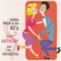 Purchase Ray Anthony - Swing Back To The 40's