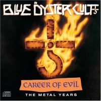 Purchase Blue Oyster Cult - Career Of Evil: The Metal Years