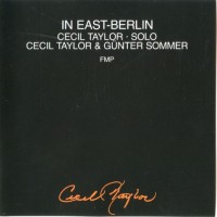 Purchase Cecil Taylor - In East-Berlin (With Günter Sommer) CD2
