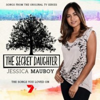 Purchase Jessica Mauboy - The Secret Daughter (Songs From The Original TV Series)