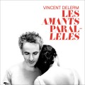 Buy Vincent Delerm - Les Amants Parallèles Mp3 Download