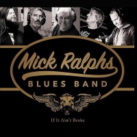 Purchase Mick Ralphs Blues Band - If It Ain't Broke
