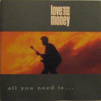 Purchase Love And Money - All You Need Is...