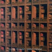 Purchase Saint Etienne - I Love To Paint
