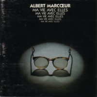 Purchase Albert Marcoeur - Ma Vie Avec Elles