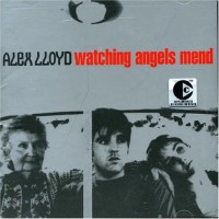 Purchase Alex Lloyd - Watching Angels Mend (EP)