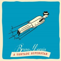 Purchase Bruno Morais - A Vontade Superstar